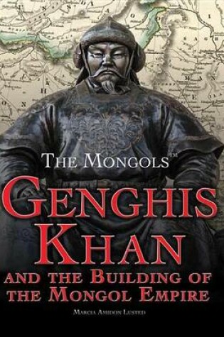 Cover of Genghis Khan and the Building of the Mongol Empire