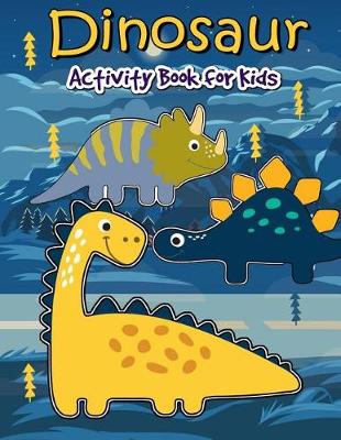 Book cover for Dinosaur Activity Book for Kids