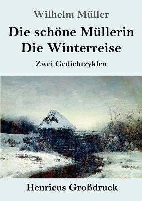 Book cover for Die schöne Müllerin / Die Winterreise (Großdruck)