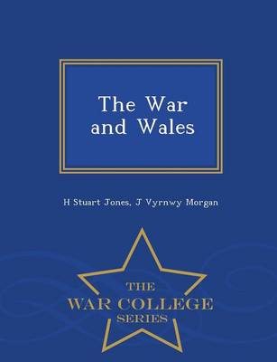 Book cover for The War and Wales - War College Series