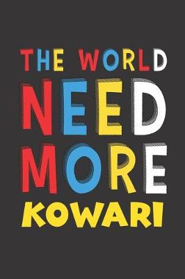 Book cover for The World Need More Kowari