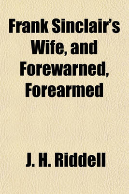 Book cover for Frank Sinclair's Wife, and Forewarned, Forearmed