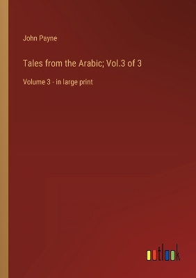 Book cover for Tales from the Arabic; Vol.3 of 3
