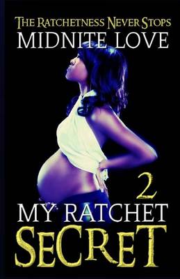 Book cover for My Ratchet Secret 2