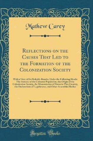Cover of Reflections on the Causes That Led to the Formation of the Colonization Society