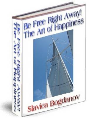 Book cover for Be Free Right Away! The Art of Happiness