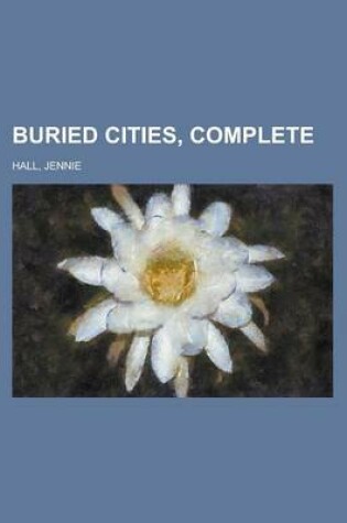 Cover of Buried Cities, Complete