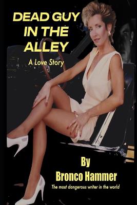 Book cover for Dead Guy in the Alley - A Love Story