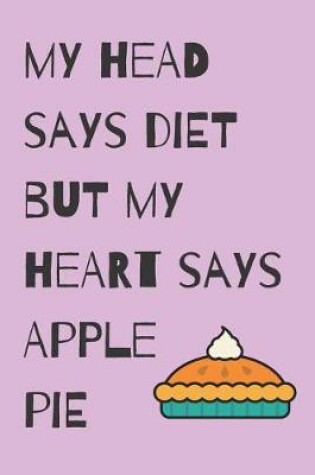 Cover of Diet Apple Pie Blank Lined Notebook Journal