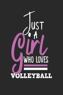 Book cover for Just A Girl Who Loves Volleyball