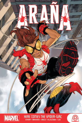 Book cover for Arana: Here Comes The Spider-girl