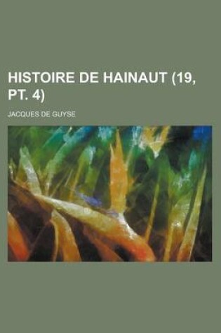 Cover of Histoire de Hainaut (19, PT. 4)