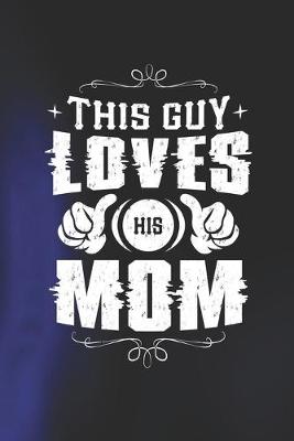 Book cover for This Guy Loves His Mom