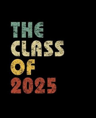 Book cover for The Class of 2025