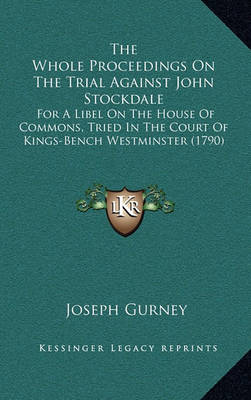 Cover of The Whole Proceedings on the Trial Against John Stockdale