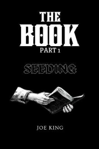 Cover of The Book. Part 1, Seeding.