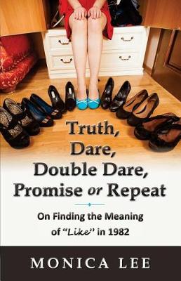 Book cover for Truth, Dare, Double Dare, Promise or Repeat