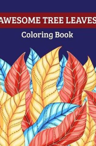 Cover of Awesome Tree Leaves Coloring Book