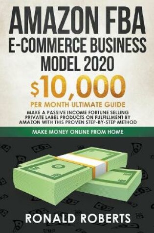 Cover of Amazon FBA E-Commerce Business Model 2021