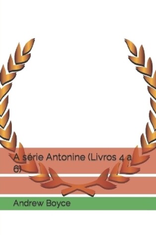 Cover of A série Antonine (Livros 4 a 6)