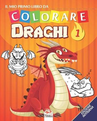 Book cover for Il mio primo libro da colorare - Dinosauri 1 - Edizione notturna