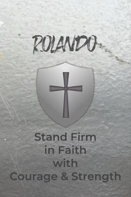 Book cover for Rolando Stand Firm in Faith with Courage & Strength