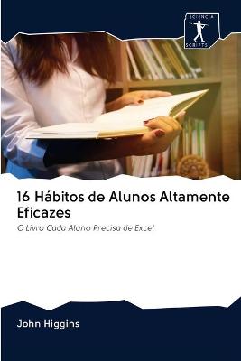 Book cover for 16 Habitos de Alunos Altamente Eficazes