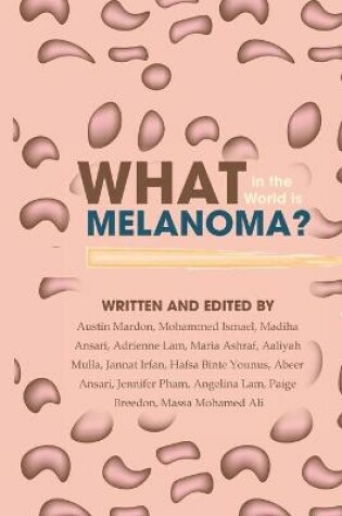 Cover of What in the World is Melanoma?