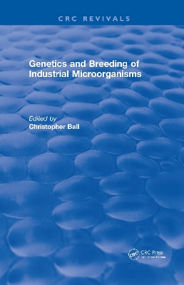 Book cover for Genetics and Breeding of Industrial Microorganisms