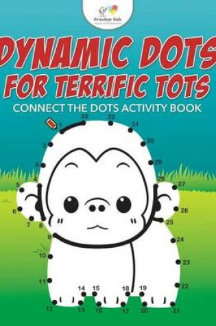 Cover of Dynamic Dots for Terrific Tots