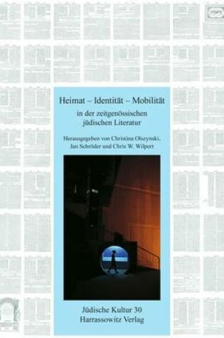 Cover of Heimat - Identitat - Mobilitat in Der Zeitgenossischen Judischen Literatur