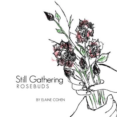 Book cover for Still Gathering Rosebuds