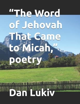 Cover of "The Word of Jehovah That Came to Micah," poetry