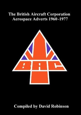 Book cover for The British Aircraft Corporation Aerospace Adverts 1960-1977