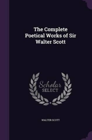 Cover of The Complete Poetical Works of Sir Walter Scott