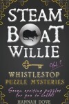 Book cover for Steamboat Willie Whistlestop Puzzle Mysteries, Vol. 1