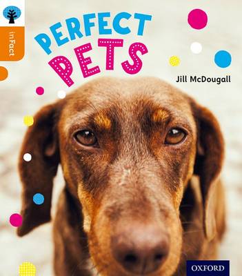 Book cover for Oxford Reading Tree inFact: Level 6: Perfect Pets