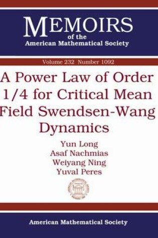 Cover of A Power Law of Order 1/4 for Critical Mean Field Swendsen-Wang Dynamics