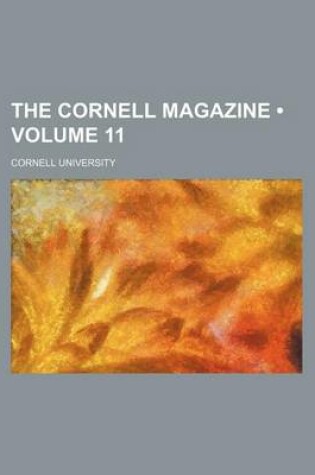 Cover of The Cornell Magazine (Volume 11 )