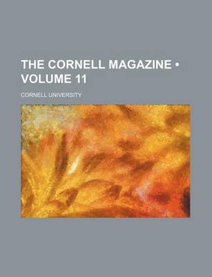 Book cover for The Cornell Magazine (Volume 11 )