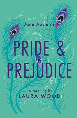 Pride and Prejudice by Laura Wood