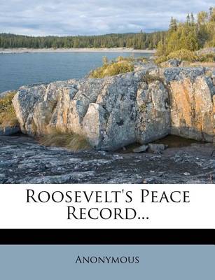 Book cover for Roosevelt's Peace Record...