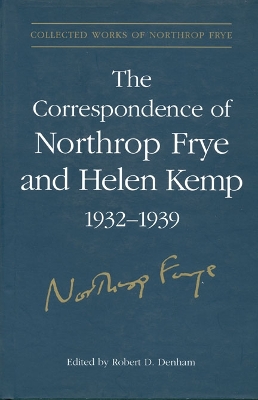 Book cover for The Correspondence of Northrop Frye and Helen Kemp, 1932-1939