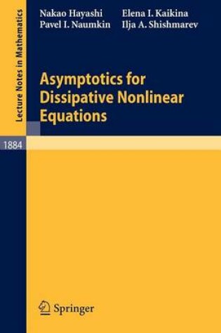 Cover of Asymptotics for Dissipative Nonlinear Equations