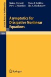 Book cover for Asymptotics for Dissipative Nonlinear Equations