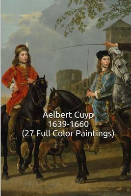 Book cover for Aelbert Cuyp 1639-1660 (27 Full Color Paintings)