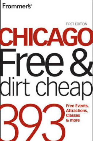 Cover of Frommer's Chicago Free and Dirt Cheap