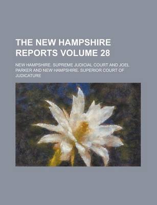 Book cover for The New Hampshire Reports Volume 28