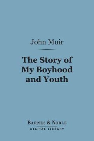 Cover of The Story of My Boyhood and Youth (Barnes & Noble Digital Library)