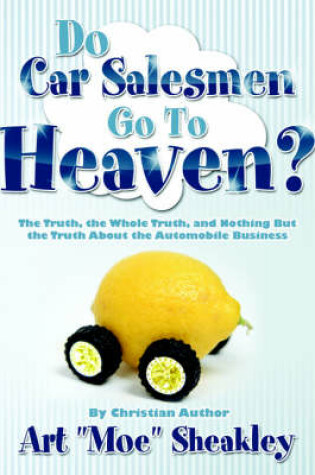 Cover of Do Car Salesmen Go to Heaven?